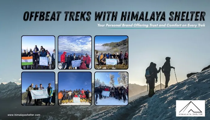 Offbeat Treks with Himalaya Shelter: Your personal brand offering trust and comfort on every trek